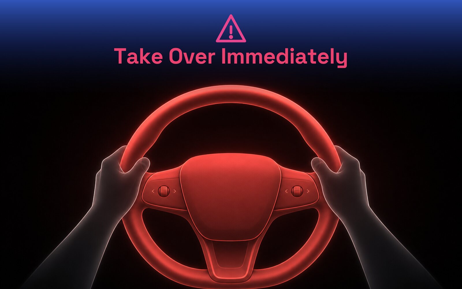 Illustration of the red FSD take-over alert: a glowing red steering wheel with two translucent hands gripping it, under a pink warning triangle and the words Take Over Immediately.